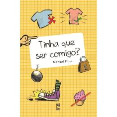 Tinha Que Ser Comigo?