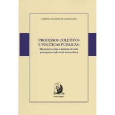 Processos Coletivos e Políticas Públicas - CONTRACORRENTE EDITORA, 3