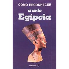 Como Reconhecer a Arte Egípcia
