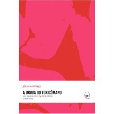 Livro - A droga do toxicômano