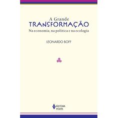 A grande transformação: Na economia, na política e na ecologia