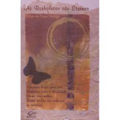 Borboletas Sao Eternas, As