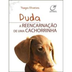 Duda, A Reencarnação De Uma Cachorrinha