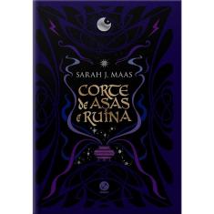 Corte De Espinhos E Rosas - Vol 03 - Corte De Asas E Ruína - Edição Especial