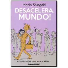 Desacelera, Mundo Sortido, Sortido