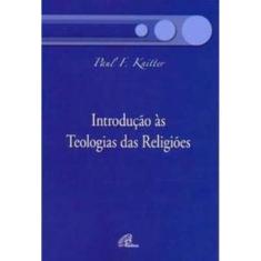 Introdução Às Teologias Das Religiões