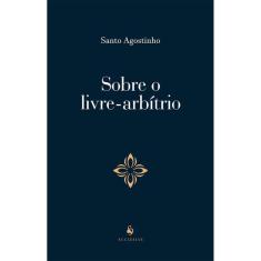 Sobre O Livre Arbitrio - Ecclesiae