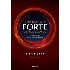 Livro - Temperamento Forte E Bipolaridade