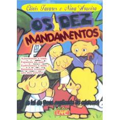 Dez Mandamentos, Os - A Lei De Deus Explicada As Criancas - A Cores - 