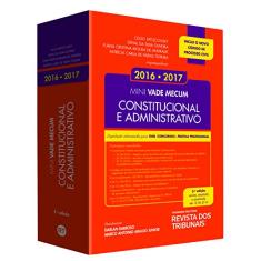 Mini Vade Mecum Constitucional e Administrativo. Legislação Selecionada Para OAB, Concursos e Prática Profissional