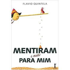 Mentiram (e Muito) Para Mim