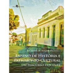 Ensino De História E Patrimônio Cultural