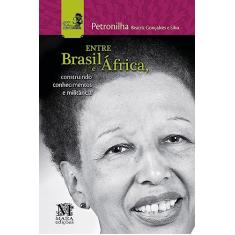 Entre Brasil e África: Consturindo Conhecimento e Miltância