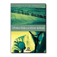A Prática Médica no Interior do Brasil - Livro de Clóvis E. R. Tomasi 