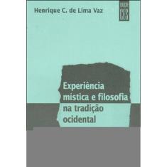 Experiência Mística E Filosofia Na Tradição Ocidental