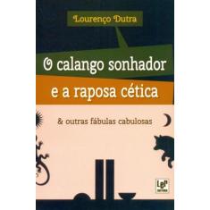O Calango Sonhador e A Raposa Cética e Outras Fábulas Cabulosas, 3