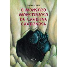 Monstro Monstruoso Da Caverna Cavernosa, O