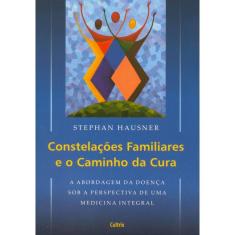 Constelações Familiares e o Caminho da Cura