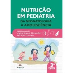 Nutricao Em Pediatria - Da Neonatologia A Adolescencia - 3ª Ed