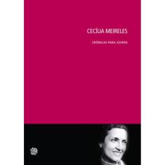 Cecilia Meireles - crônicas para jovens