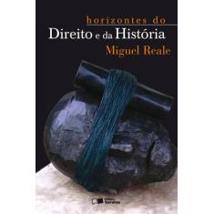 Livro - Horizontes Do Direito E Da História - 3ª Edição De 2012