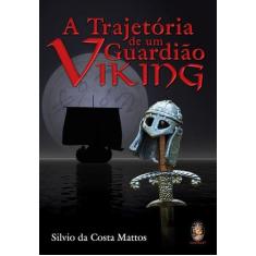 Livro - A trajetória de um guardião viking