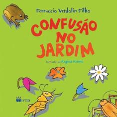 Confusao no jardim  - FTD