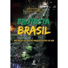 Protesta brasil das Redes sociais às manifestações de Rua - PRATA EDIT