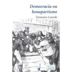Democracia ou bonapartismo: Triunfo e decadência do sufrágio universal