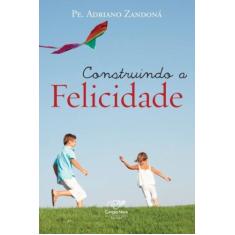 Construindo A Felicidade - CANCAO NOVA, 3