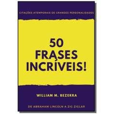 50 Frases Incriveis
