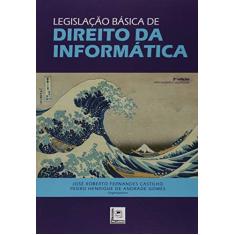 Legislação Básica de Direito da Informática - 2ª Edição (2019)