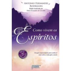 Como Vivem Os Espíritos