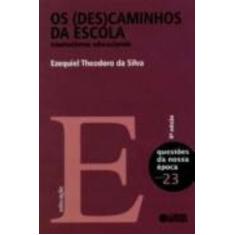 Livro - Os (des)caminhos da escola