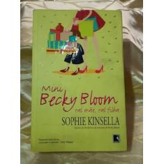 Mini Becky Bloom: Tal mãe, tal filha: Tal mãe, tal filha