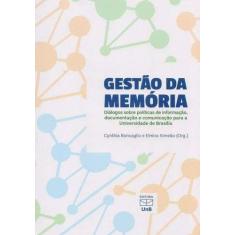 Gestão da Memória. Diálogos Sobre Políticas de Informação, Documentaçã