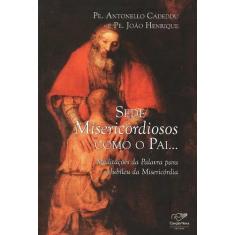 Sede misericordiosos como o pai, 3