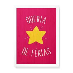 Arte Maníacos Quadro Decorativo em Madeira Quaria Star de Férias - 23x16,25cm (Moldura caixa em laca branca)