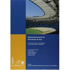 Dimensionamento de Estruturas de Aço. Comparação Entre o Eurocódigo 3 e a Norma Brasileira NBR8800