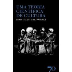 Uma Teoria Científica De Cultura - Edicoes 70 - Almedina