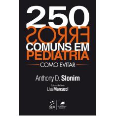 Livro - 250 Erros Comuns em Pediatria - Como Evitar