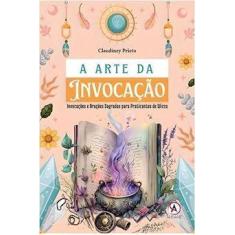 A Arte da Invocação - ARDANE EDITORA