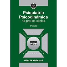 Psiquiatria Psicodinâmica Na Prática Clínica
