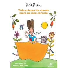 Livro Toda Criança Do Mundo Mora No Meu Coração - Ruth Rocha