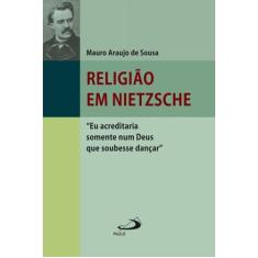 Religião em Nietzsche - PAULUS EDITORA, 3