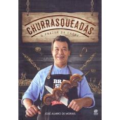 Churrasqueadas - O Prazer da Carne