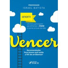 Livro - Vencer - Um Livro Para Quem Vai Enfrentar o Enem e Outras Prov