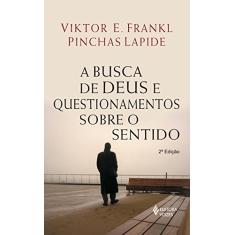 Busca de Deus e questionamentos sobre o sentido: Um diálogo