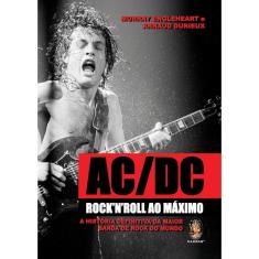 Livro - AC/DC: Rock’n’Roll ao Máximo
