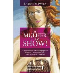Livro - A Mulher É Um Show